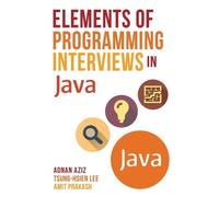 Amit Prakash Adnan Aziz Tsung-Hs Elements of Programming Interviews (Tascabile)