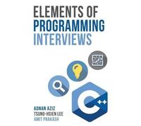 Amit Prakash Adnan Aziz Tsung-Hsien Elements of Programming Intervi (Tascabile)