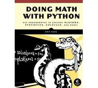Doing Math with Python: Use Programming to Explore Algebra, Statistics, Calculus, and More!