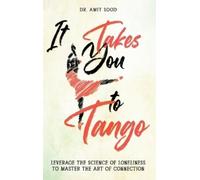 Amit Sood It Takes You to Tango (Copertina rigida)