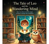 Amit The Tale of Leo and the Wandering Mind (Tascabile)