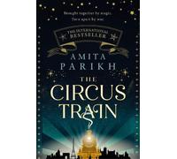 Amita Parikh The Circus Train (Copertina rigida)