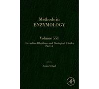 Amita Sehgal Circadian Rhythms and Biological Clocks Part A (Copertina rigida)