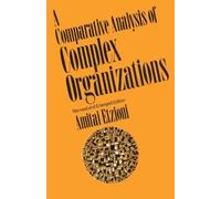 Amitai Etzioni Comparative Analysis of Complex Organizations, Rev. E (Tascabile)