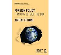 Amitai Etzioni Foreign Policy: Thinking Outside the Box (Tascabile) Insights