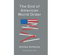 Amitav Acharya The End of American World Order (Copertina rigida)