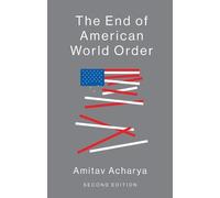 Amitav Acharya The End of American World Order (Tascabile)