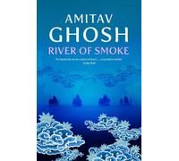 Amitav Ghosh River of Smoke (Tascabile) Ibis Trilogy