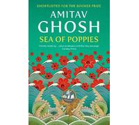 Amitav Ghosh Sea of Poppies (Tascabile) Ibis Trilogy