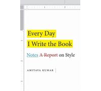 Amitava Kumar Every Day I Write the Book (Tascabile)