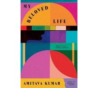 Amitava Kumar My Beloved Life (Tascabile)