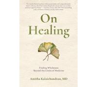 Amitha Kalaichandran On Healing (Tascabile)