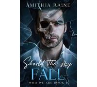 Amithia Raine Should the Sky Fall (Tascabile)