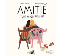 Amitié: Tout ce qui nous lie