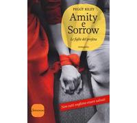 Amity e Sorrow. Le figlie del profeta