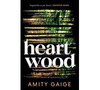 Amity Gaige Heartwood (Copertina rigida)