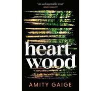 Amity Gaige Heartwood (Tascabile)