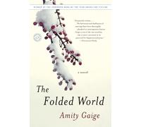 Amity Gaige The Folded World (Tascabile)