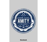 Amity Island Harbor Patrol Notebook: Notebook, planner, journal, organiser, bullet journal, sketchbook_ 6x9 inches, 120 dotted pages