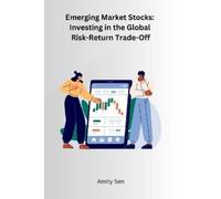 Amity Sen Emerging Market Stocks: Investing in the Global Risk-Retur (Tascabile)