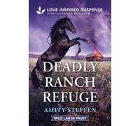 Amity Steffen Deadly Ranch Refuge (Tascabile)