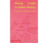 Amiya Kumar Bag Money and Credit in Indian History - From Early Medi (Tascabile)