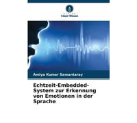 Amiya Kumar Sam Echtzeit-Embedded-System zur Erkennung von Emotionen (Tascabile)