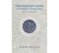 Amjad M. Hussain The Muslim Creed (Copertina rigida)