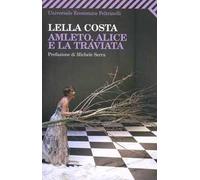 Amleto, Alice e la Traviata