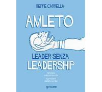 Amleto. Leader senza Leadership