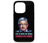 AMLO Presidente Amlito Primero Los Pobres 4t Amlover Messico Custodia per iPhone 13 Pro