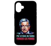 AMLO Presidente Amlito Primero Los Pobres 4t Amlover Messico Custodia per iPhone 16 Plus