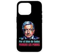AMLO Presidente Amlito Primero Los Pobres 4t Amlover Messico Custodia per iPhone 16 Pro