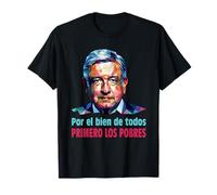 AMLO Presidente Amlito Primero Los Pobres 4t Amlover Messico Maglietta