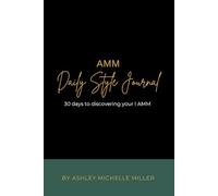 AMM Daily Style Journal: 30 days to discovering your I AMM