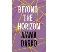 Amma Darko Beyond the Horizon (Tascabile)