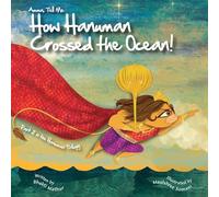 Amma, Tell Me How Hanuman Crossed the Ocean!: Part 2 in the Hanuman Trilogy: 9