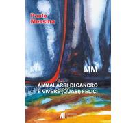 Ammalarsi di cancro e vivere (quasi) felici - [Helicon]