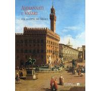 Ammannati e Vasari per la città dei medici