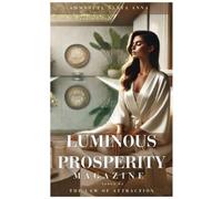 Ammanuel Santa Anna Luminous Prosperity Magazine #4 (Tascabile)