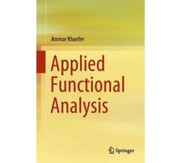 Ammar Khanfer Applied Functional Analysis (Copertina rigida)