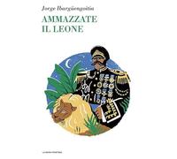 Ammazzate il leone