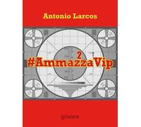 #AmmazzaVip. Vol. 2
