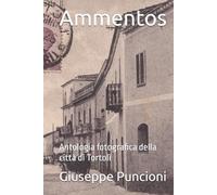Ammentos: Antologia fotografica della città di Tortolì