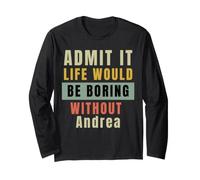 Ammettilo Che la Vita Sarebbe noiosa Senza Andrea Office Work Maglia a Manica