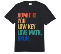 Ammettilo tu Basso Amore Matematica Bruh Nerd Matematica Insegnante di Gioco di Parole Comfort Colors Adult Heavyweight T-Shirt