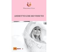 Ammetto che ho vissuto - [NeP edizioni]