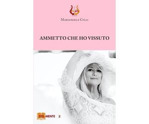 Ammetto che ho vissuto - [NeP edizioni]