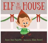 Ammi-Joan Paquette Elf in the House (Copertina rigida)