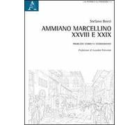 Ammiano Marcellino, XXVIII e XXIX. Problemi storici e storiografici